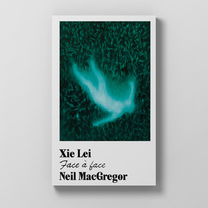 Face à Face, Neil MacGregor - Xie Lei