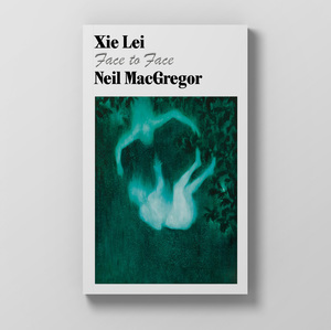 Face to Face, Neil MacGregor - Xie Lei