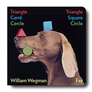 Triangle Carré Cercle - William Wegman