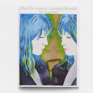 Très exactement pour Françoise Pétrovitch - Marie Darrieussecq
